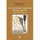 Zastosowanie kliniczne protez, ortoz i środków pomocniczych