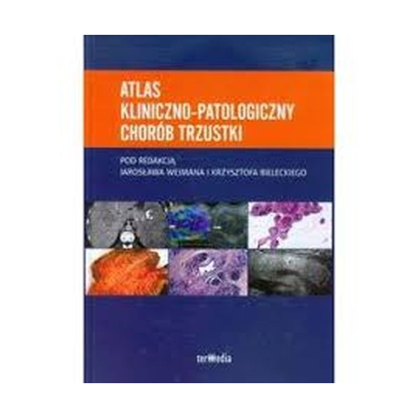 Atlas kliniczno-patologiczny chorób trzustki 