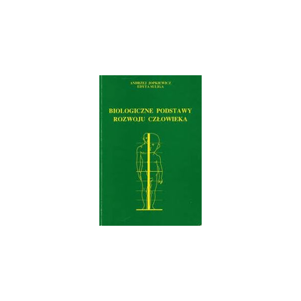 Biologiczne podstawy rozwoju człowieka 