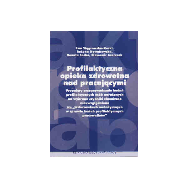 Profilaktyczna opieka zdrowotna nad pracującymi Profilaktyczna opieka zdrowotna nad pracującymi