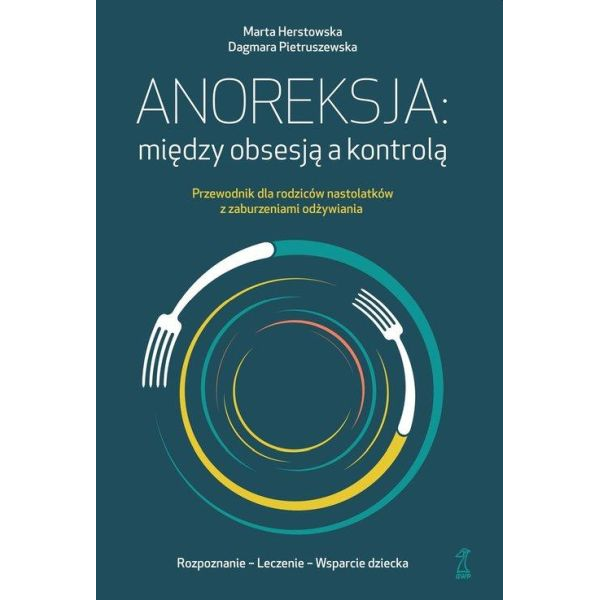 Anoreksja między obsesją a...