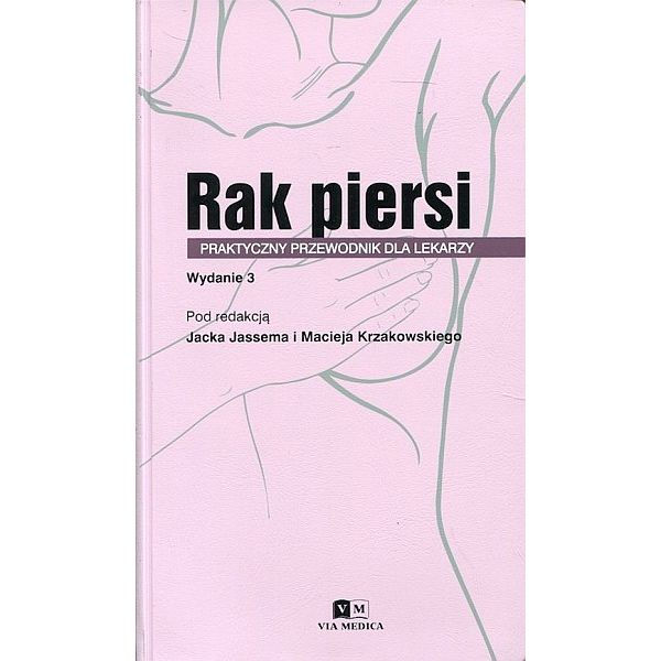 Rak piersi Praktyczny przewodnik dla lekarzy Rak piersi Praktyczny przewodnik dla lekarzy