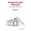 Kolagenoterapia iniekcyjna nowe narzędzie terapeutyczne
