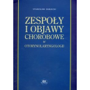Zespoły i objawy chorobowe w otorynolaryngologii