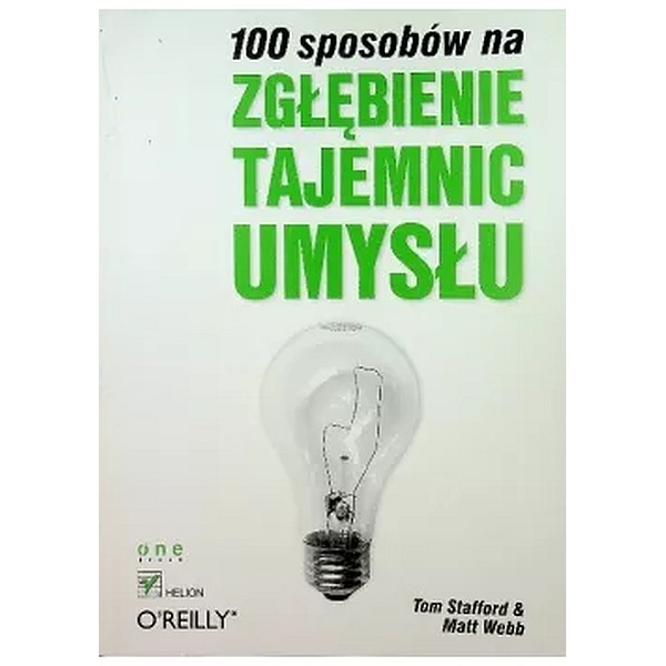 100 sposobów na zgłębienie tajemnic umysłu 100 sposobów na zgłębienie tajemnic umysłu