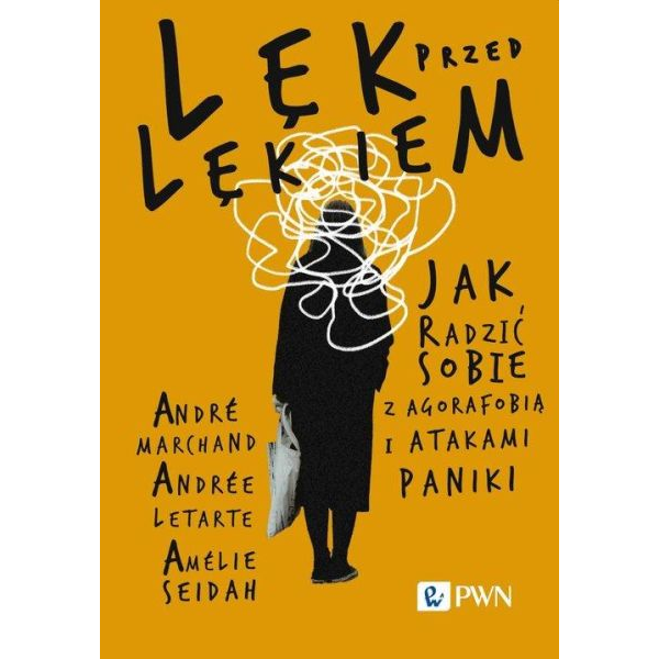 Lęk przed lękiem. Jak...