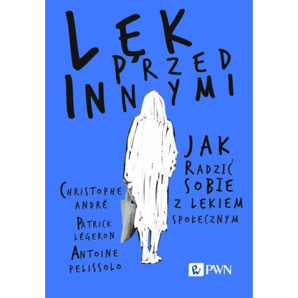 Lęk przed innymi. Jak...