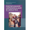Postępowanie usprawniające w geriatrii Podstawy, wskazania, przeciwwskazania