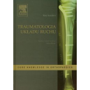 Traumatologia układu ruchu
Core Knowledge in Orthopaedics