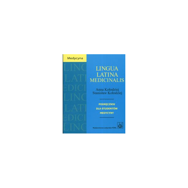 Lingua latina medicinalis
Podręcznik dla studentów medycyny
