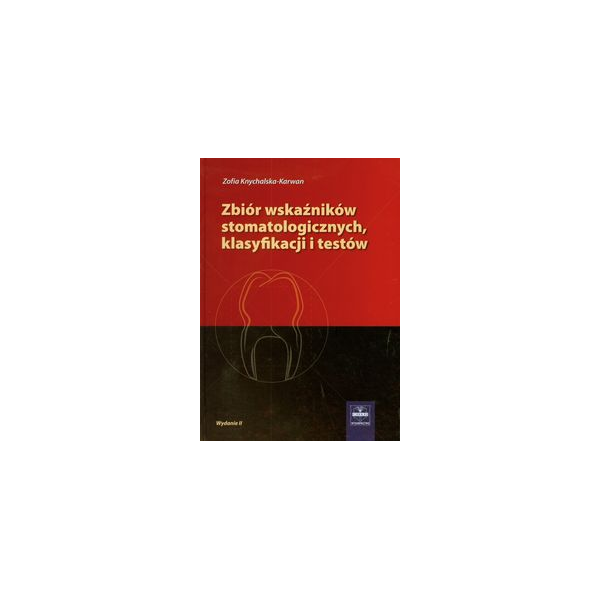 Zbiór wskaźników stomatologicznych, klasyfikacji i testów