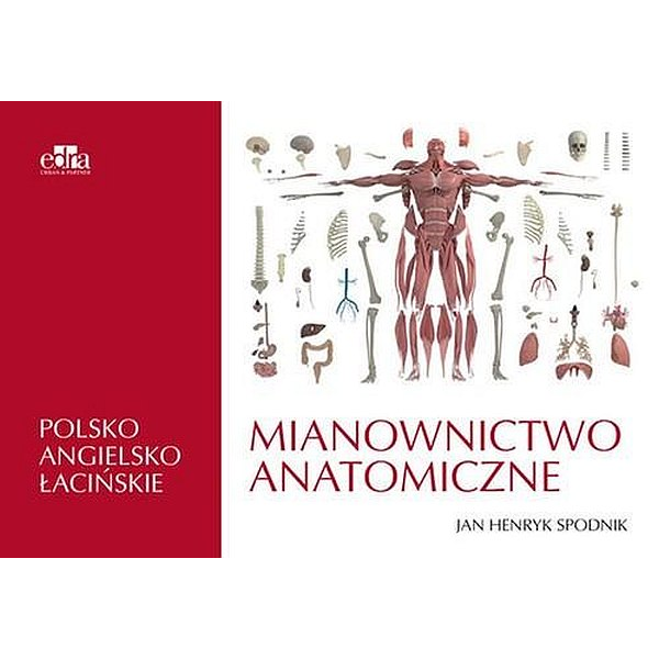 Mianownictwo anatomiczne Polsko-Angielsko-Łacińskie