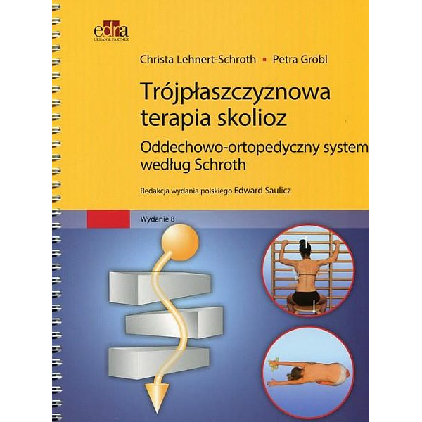 Trójpłaszczyznowa terapia skolioz. Oddechowo-ortopedyczny system według Schroth