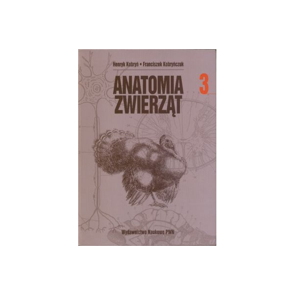 Anatomia zwierząt t. 1-3 Anatomia zwierząt t. 1-3
