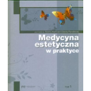 Medycyna estetyczna w praktyce <br>t. 1-2