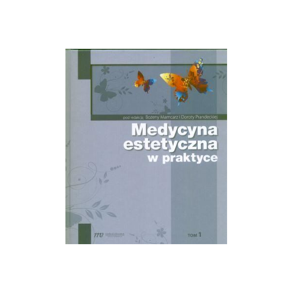 Medycyna estetyczna w praktyce <br>t. 1-2