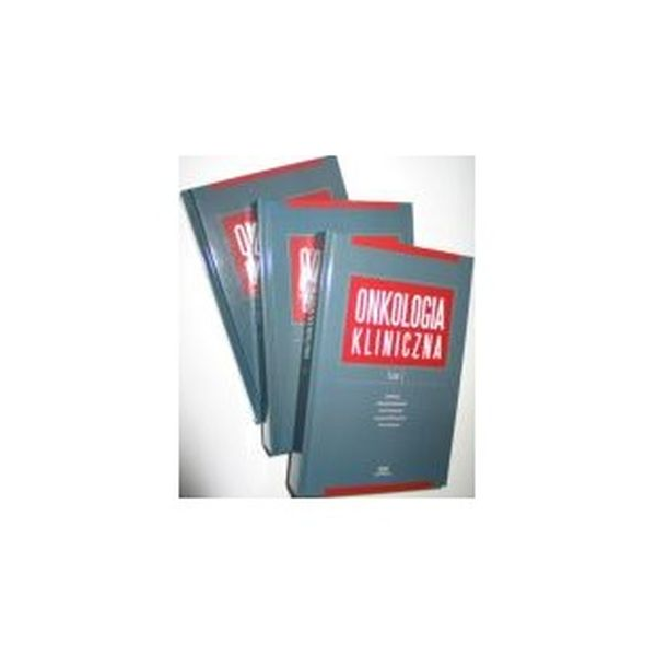 Onkologia kliniczna t. 1-3 Krzakowski Onkologia kliniczna t. 1-3 Krzakowski