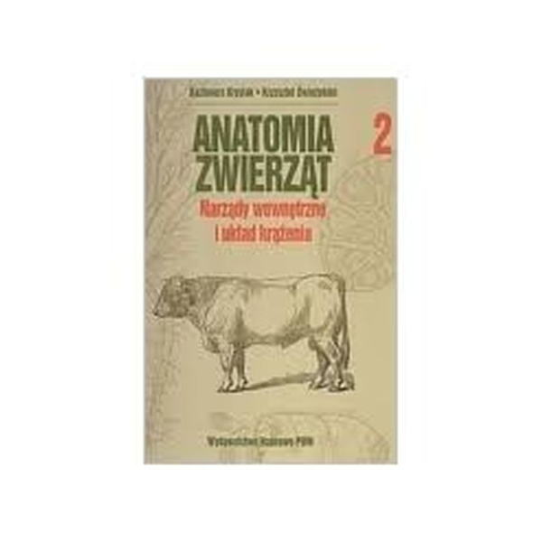 Anatomia zwierząt t.2 Narządy wewnętrzne i układ krążenia