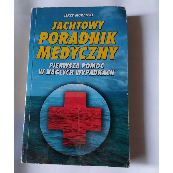 Jachtowy poradnik medyczny pierwsza pomoc w nagłych wypadkach