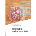 Położnictwo według zasad EBM wyd.2