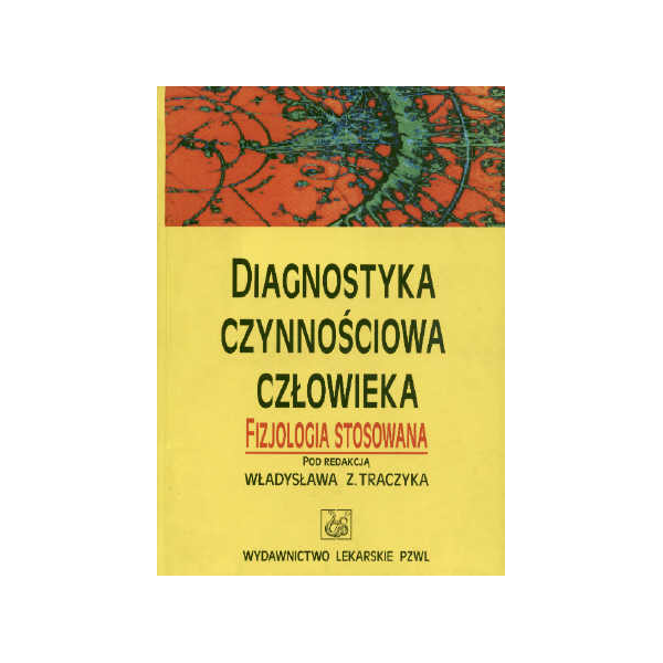 Diagnostyka czynnościowa człowieka Fizjologia stosowana