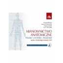 Mianownictwo anatomiczne polsko-łacińsko-angielskie zgodne z terminologią Anatmica 2019