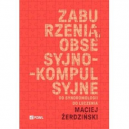Zaburzenia obsesyjno-kompulsyjne od syndromologii do leczenia