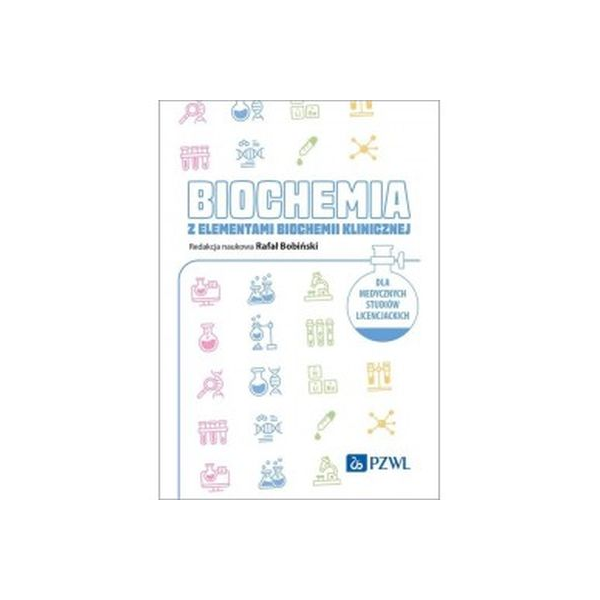 Biochemia z elementami biochemii klinicznej dla medycznych studiów licencjackich