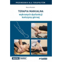 Terapia manualna wybranych dysfunkcji kończyny górnej Przewodnik dla terapeutów