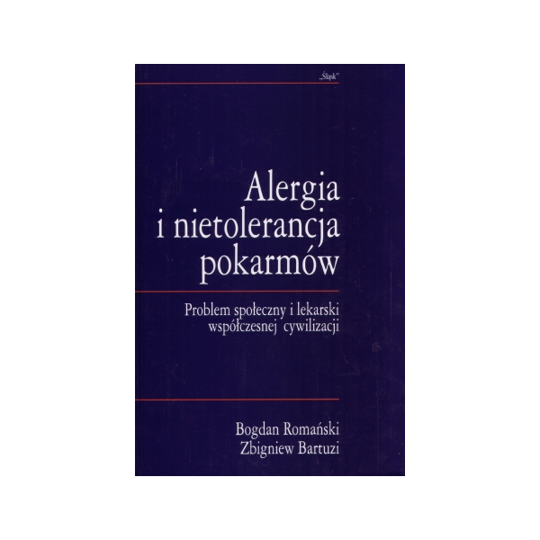 Alergia i nietolerancja pokarmów Problem społeczny i lekarski współczesnej cywilizacji