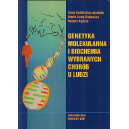 Genetyka molekularna i biochemia wybranych chorób u ludzi