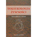 Toksykologia żywności Przewodnik do ćwiczeń