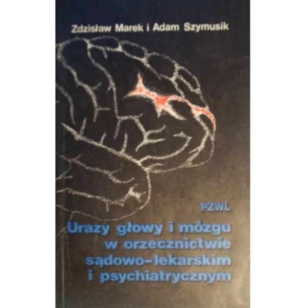 Urazy głowy i mózgu w orzecznictwie sądowo-lekarskim i psychiatrycznym