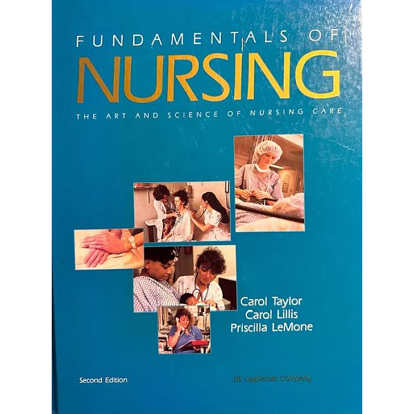 Fundamentals of Nursing The art and Science Nursing Care