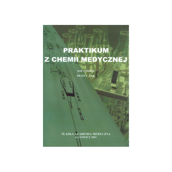 Praktikum z chemii medycznej Dla studentów wydziału lekarskiego