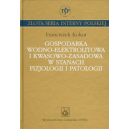 Gospodarka wodno-elektrolitowa i kwasowo-zasadowa w stanach fizjologii i patologii