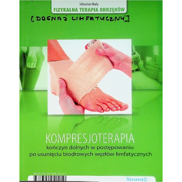 Kompresjoterapia kończyn dolnych w postępowaniu po usunięciu biodrowych węzłów limfatycznych z DVD. Fizykalna terapia ob