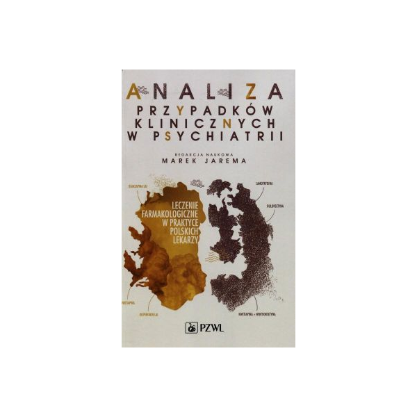 Analiza przypadków klinicznych w psychiatrii Analiza przypadków klinicznych w psychiatrii