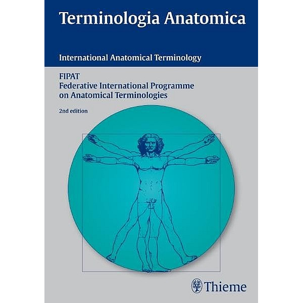 Terminologia Anatomica: International Anatomical Terminology 