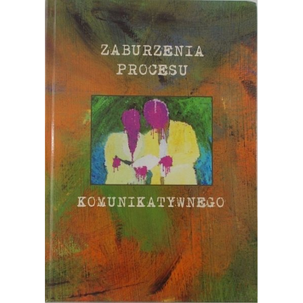 Zaburzenia procesu komunikatywnego