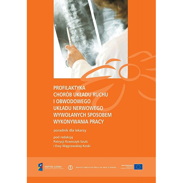 Profilaktyka chorób układu ruchu i obwodowego ukladu nerwowego wywolanych sposobem wykonywania pracy