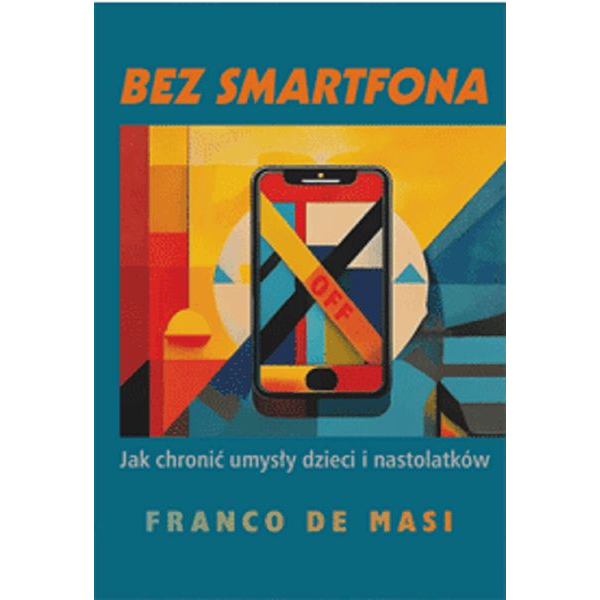 Bez smartfona Jak chronić...