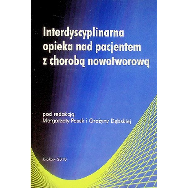 Interdyscyplinarna opieka nad pacjentem z chorobą nowotworową