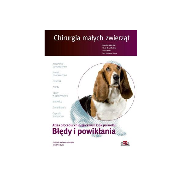 Chirurgia małych zwierząt Błędy i powikłania