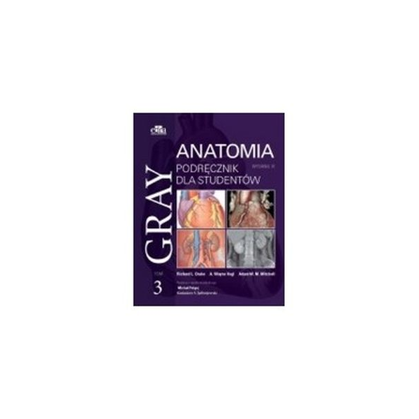 Anatomia Gray podręcznik dla studentów t.3 wyd.4