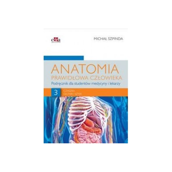 Anatomia prawidłowa człowieka t.3
czaszka,głowa,szyja