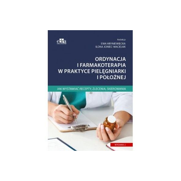 Ordynacja i farmakoterapia w praktyce pielęgniarki i położnej