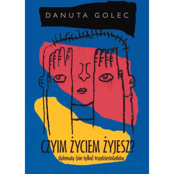 Czyim życiem żyjesz?...