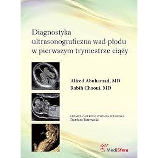 Diagnostyka ultrasonograficzna wad płodu w pierwszym trymestrze ciąży