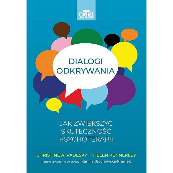 Dialogi odkrywania Jak zwiększyć skuteczność psychoterapii